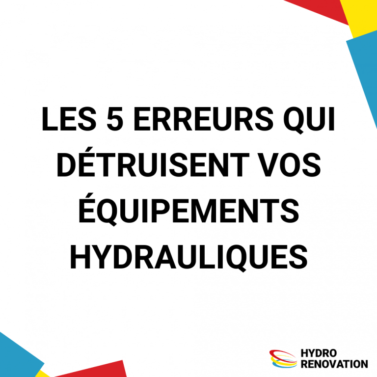Les 5 erreurs qui détruisent vos équipements hydrauliques (et comment les éviter)
